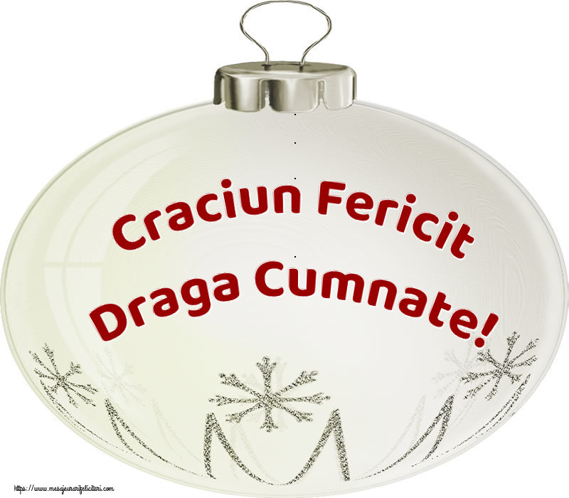 Felicitari de Craciun pentru Cumnat - Craciun Fericit draga cumnate!