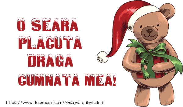 Felicitari de Craciun pentru Cumnata - O seara placuta draga cumnata mea!