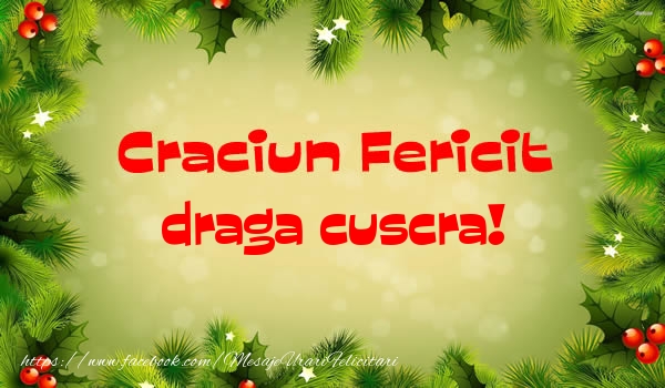 Felicitari de Craciun pentru Cuscra - Craciun Fericit draga cuscra!