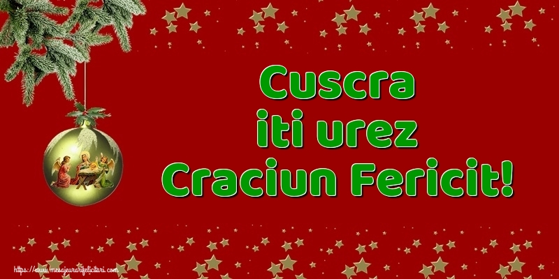 Felicitari de Craciun pentru Cuscra - Cuscra iti urez Craciun Fericit!
