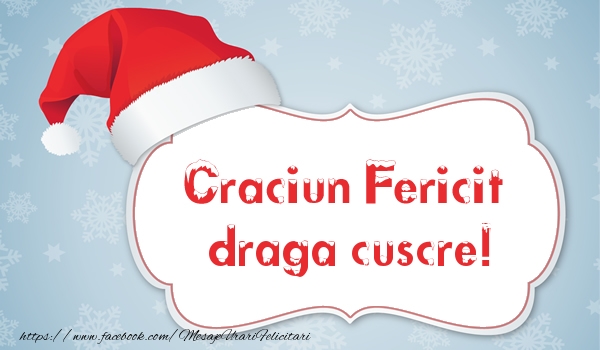 Felicitari de Craciun pentru Cuscru - Craciun Fericit draga cuscre!