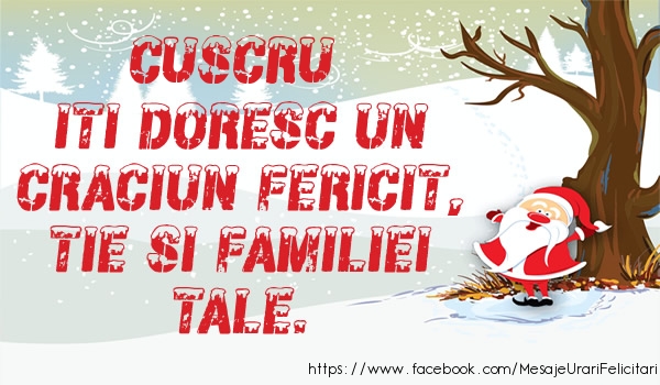 Felicitari de Craciun pentru Cuscru - Cuscru iti doresc un Craciun fericit, tie si familiei tale