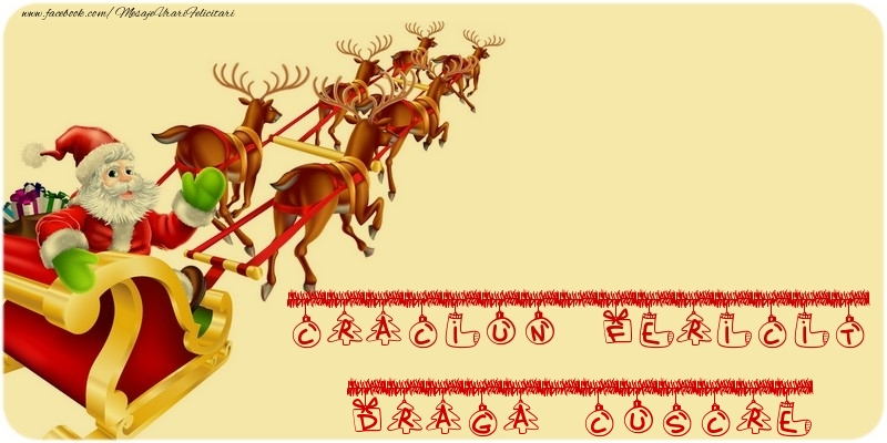 Felicitari de Craciun pentru Cuscru - CRACIUN FERICIT draga cuscre