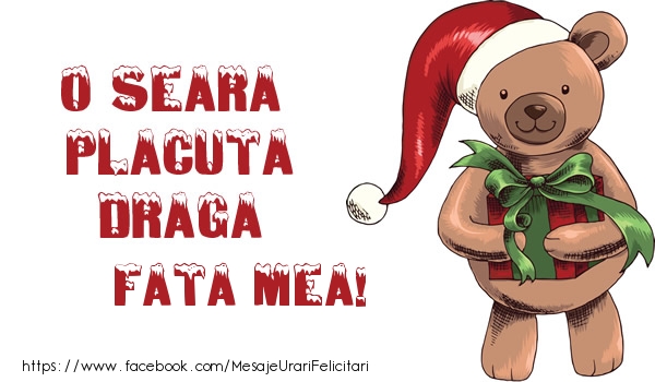 Felicitari de Craciun pentru Fata - O seara placuta draga fata mea!