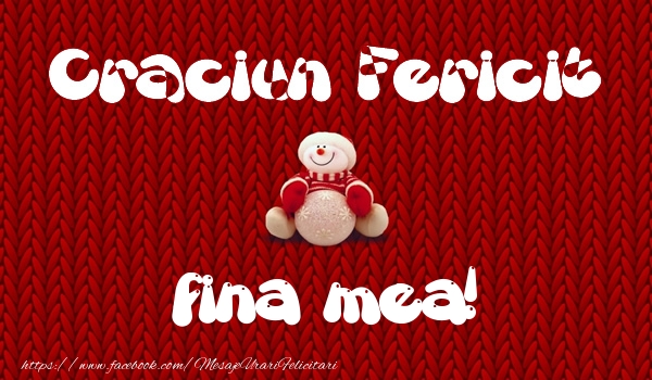 Felicitari de Craciun pentru Fina - Craciun Fericit fina mea!