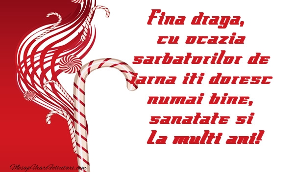 Felicitari de Craciun pentru Fina - Fina draga cu ocazia  sarbatorilor de iarna iti doresc numai bine, sanatate si La multi ani!