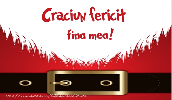 Felicitari de Craciun pentru Fina - Craciun Fericit fina mea!