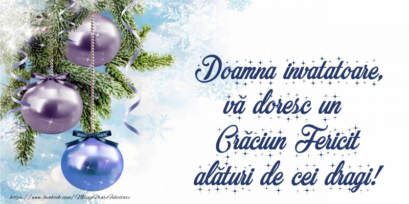 Felicitari de Craciun pentru Invatatoare - Doamna invatatoare, vă doresc un Crăciun Fericit alături de cei dragi!