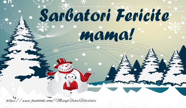 Felicitari de Craciun pentru Mama - Sarbatori fericite mama!