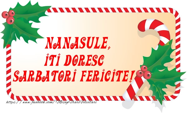 Felicitari de Craciun pentru Nas - Nanasule Iti Doresc Sarbatori Fericite!