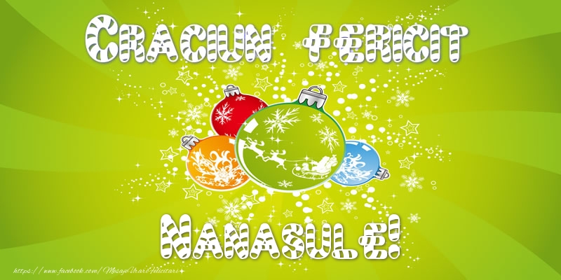 Felicitari de Craciun pentru Nas - Craciun Fericit nanasule!