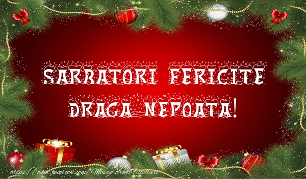 Felicitari de Craciun pentru Nepoata - Sarbatori fericite draga nepoata!