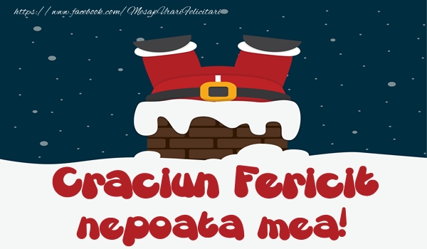 Felicitari de Craciun pentru Nepoata - Craciun Fericit nepoata mea!