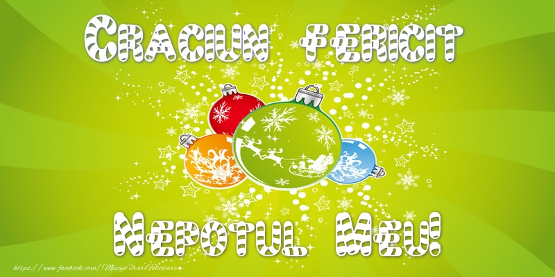 Felicitari de Craciun pentru Nepot - Craciun Fericit nepotul meu!