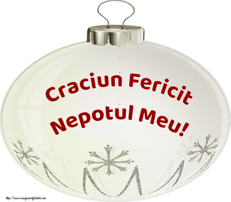 Felicitari de Craciun pentru Nepot - Craciun Fericit nepotul meu!