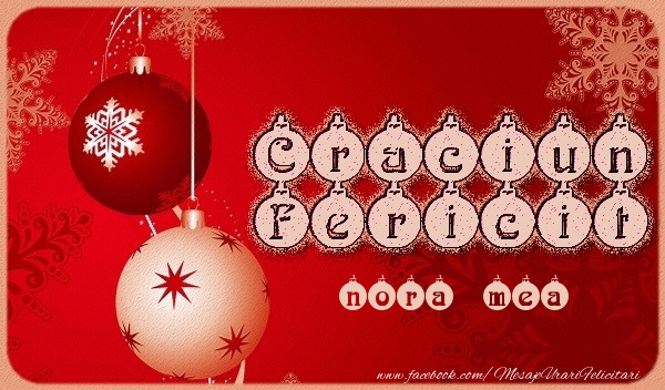 Felicitari de Craciun pentru Nora - Craciun Fericit nora mea