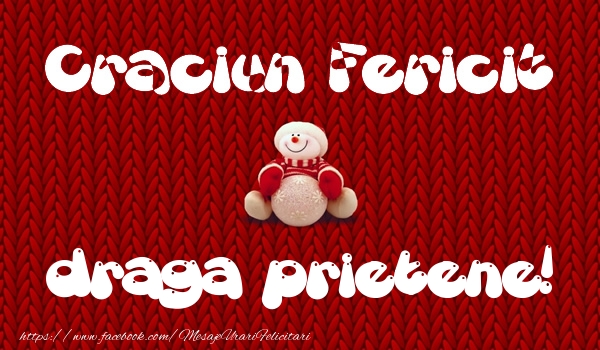 Felicitari de Craciun pentru Prieten - Craciun Fericit draga prietene!