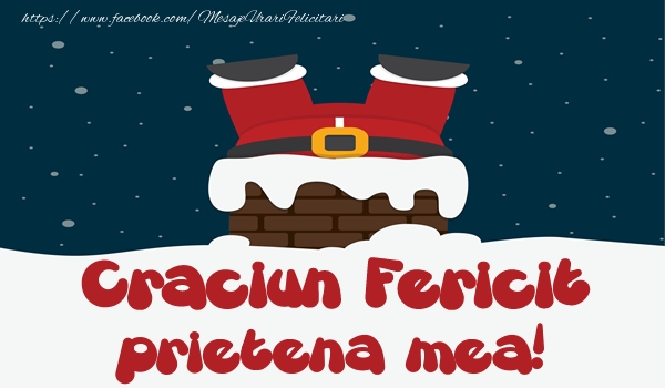 Felicitari de Craciun pentru Prietena - Craciun Fericit prietena mea!