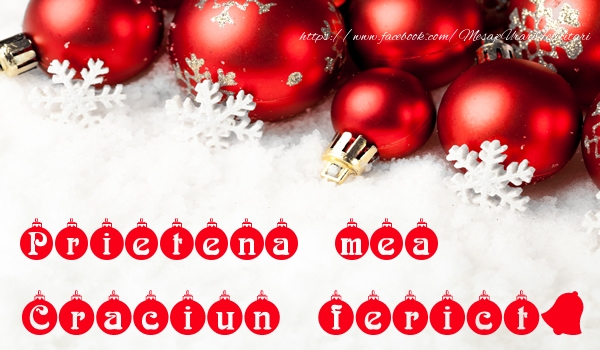 Felicitari de Craciun pentru Prietena - Prietena mea Craciun Fericit!