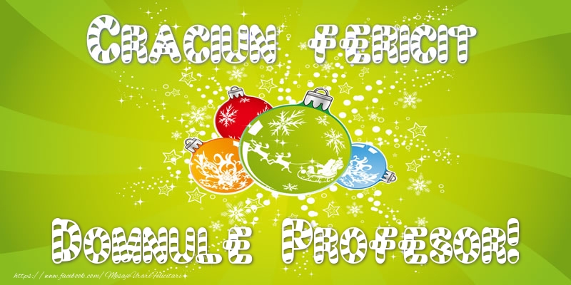 Felicitari de Craciun pentru Profesor - Craciun Fericit domnule profesor!