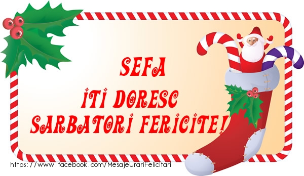 Felicitari de Craciun pentru Sefa - Sefa Iti Doresc Sarbatori Fericite!