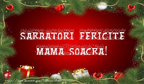 Felicitari de Craciun pentru Soacra - Sarbatori fericite mama soacra!