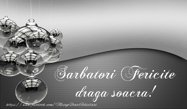 Felicitari de Craciun pentru Soacra - Sarbatori fericite draga soacra!