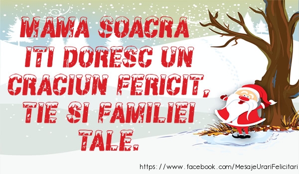 Felicitari de Craciun pentru Soacra - Mama soacra iti doresc un Craciun fericit, tie si familiei tale