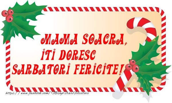 Felicitari de Craciun pentru Soacra - Mama soacra Iti Doresc Sarbatori Fericite!