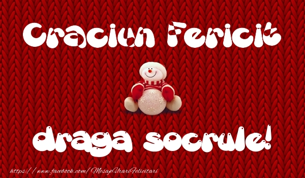 Felicitari de Craciun pentru Socru - Craciun Fericit draga socrule!
