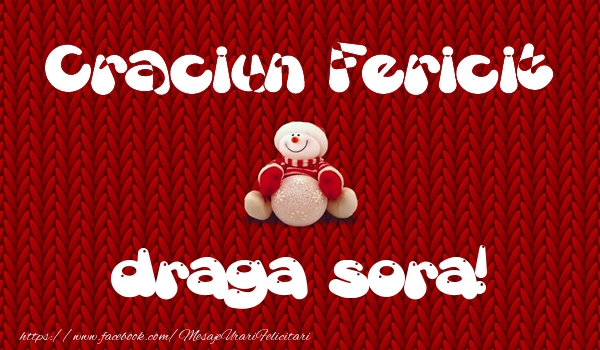 Felicitari de Craciun pentru Sora - Craciun Fericit draga sora!