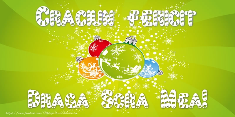 Felicitari de Craciun pentru Sora - Craciun Fericit draga sora mea!