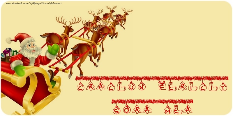 Felicitari de Craciun pentru Sora - CRACIUN FERICIT sora mea