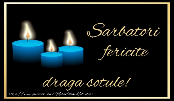 Felicitari de Craciun pentru Sot - Sarbatori fericite draga sotule!