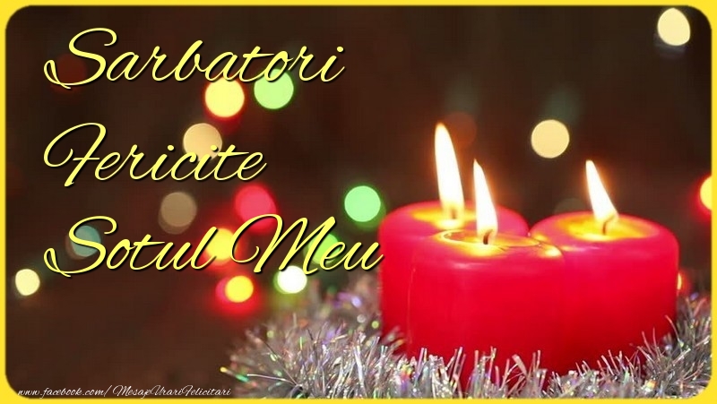 Felicitari de Craciun pentru Sot - Sarbatori Fericite sotul meu