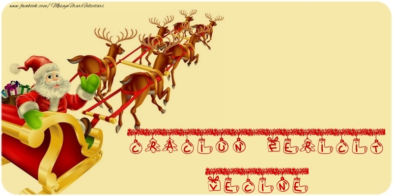 Felicitari de Craciun pentru Vecin - CRACIUN FERICIT vecine