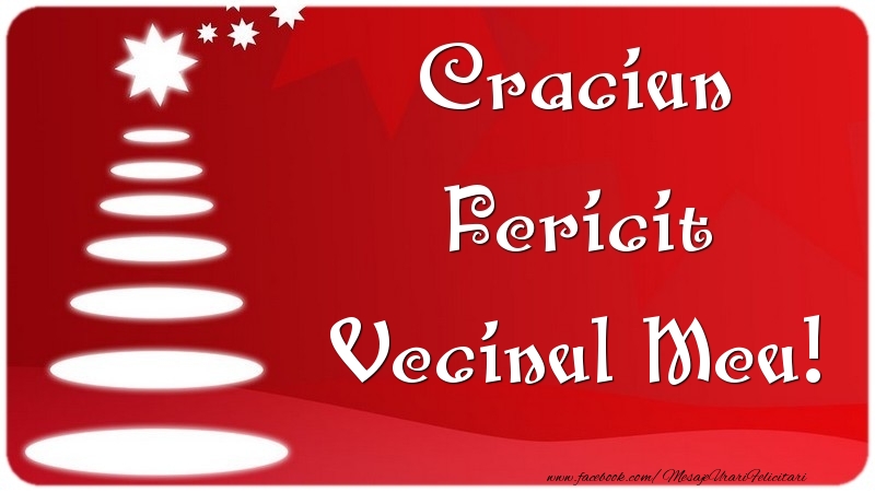 Felicitari de Craciun pentru Vecin - Craciun Fericit vecinul meu