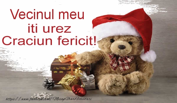 Felicitari de Craciun pentru Vecin - Vecinul meu iti urez Craciun fericit!