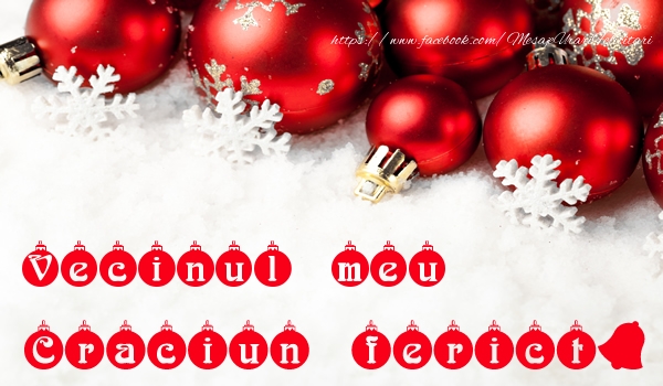Felicitari de Craciun pentru Vecin - Vecinul meu Craciun Fericit!