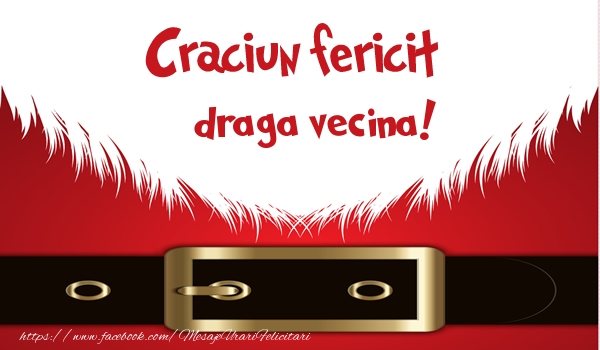 Felicitari de Craciun pentru Vecina - Craciun Fericit draga vecina!