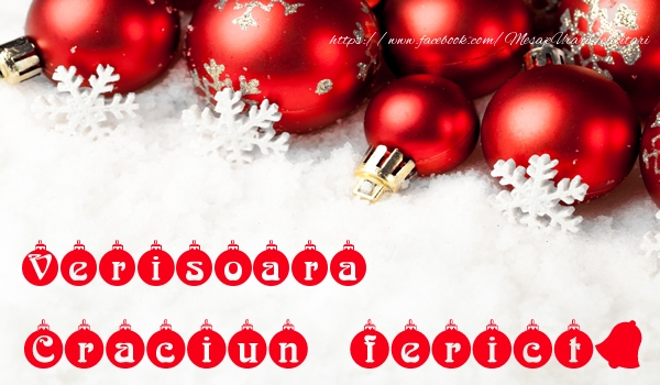 Felicitari de Craciun pentru Verisoara - Verisoara Craciun Fericit!