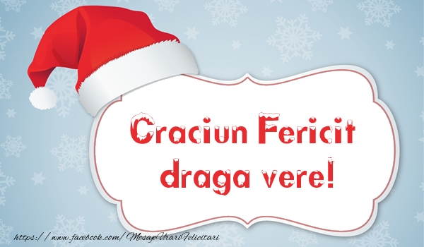 Felicitari de Craciun pentru Verisor - Craciun Fericit draga vere!