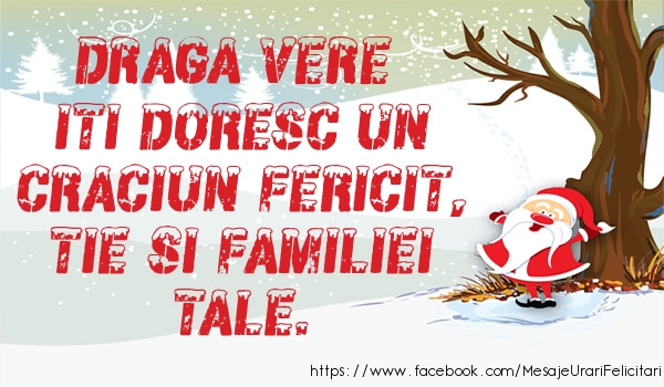 Felicitari de Craciun pentru Verisor - Draga vere iti doresc un Craciun fericit, tie si familiei tale