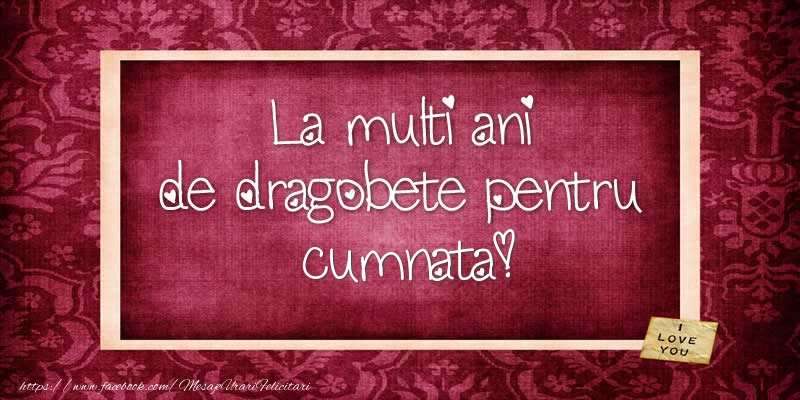Felicitari de Dragobete pentru Cumnata - La multi ani de dragobete pentru cumnata!