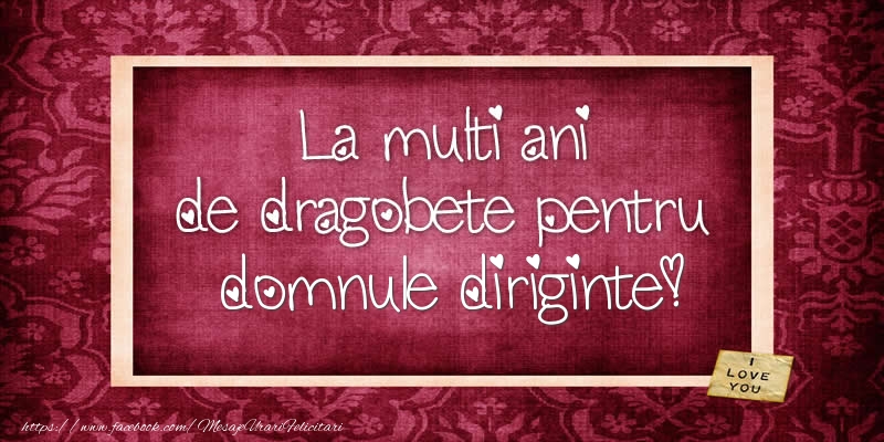 Felicitari de Dragobete pentru Diriginte - La multi ani de dragobete pentru domnule diriginte!