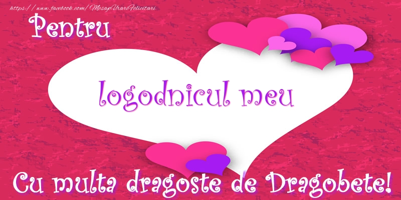 Felicitari de Dragobete pentru Logodnic - Pentru logodnicul meu Cu multa dragoste de Dragobete!