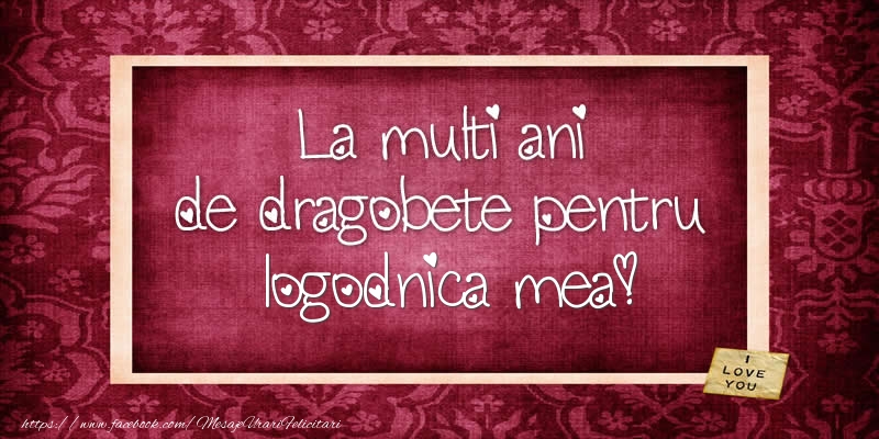Felicitari de Dragobete pentru Logodnica - La multi ani de dragobete pentru logodnica mea!