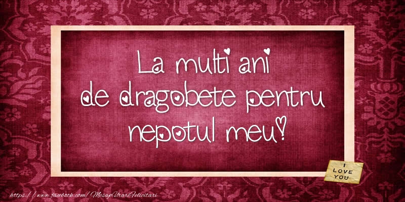 Felicitari de Dragobete pentru Nepot - La multi ani de dragobete pentru nepotul meu!
