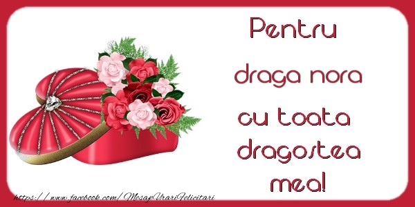 Felicitari de Dragobete pentru Nora - Pentru draga nora cu toata dragostea mea!