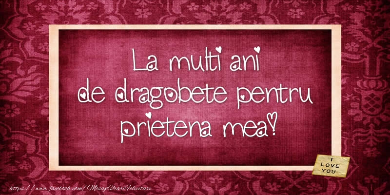 Felicitari de Dragobete pentru Prietena - La multi ani de dragobete pentru prietena mea!